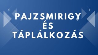 Pajzsmirigy és táplálkozás