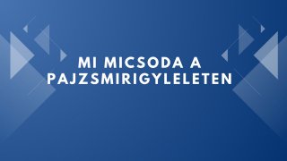 Mi micsoda a pajzsmirigy leleten?