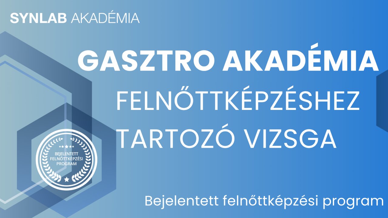 Gasztro Akadémia - Felnőttképzési vizsga